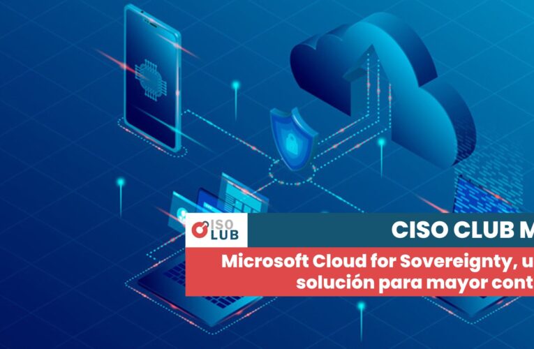 Microsoft Cloud for Sovereignty, una solución para mayor control