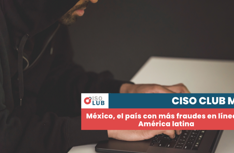México, el país con más fraudes en línea de América latina
