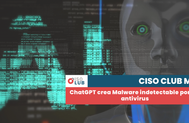 ChatGPT crea Malware indetectable por los antivirus