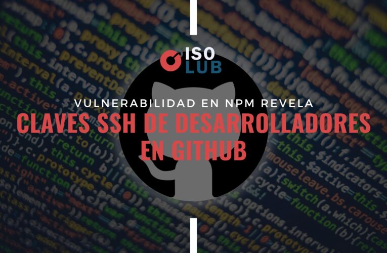 Vulnerabilidad en NPM revela claves SSH de desarrolladores en GitHub