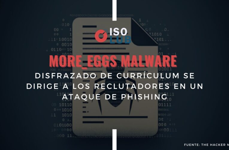 More_eggs malware disfrazado de currículum se dirige a los reclutadores en un ataque de phishing