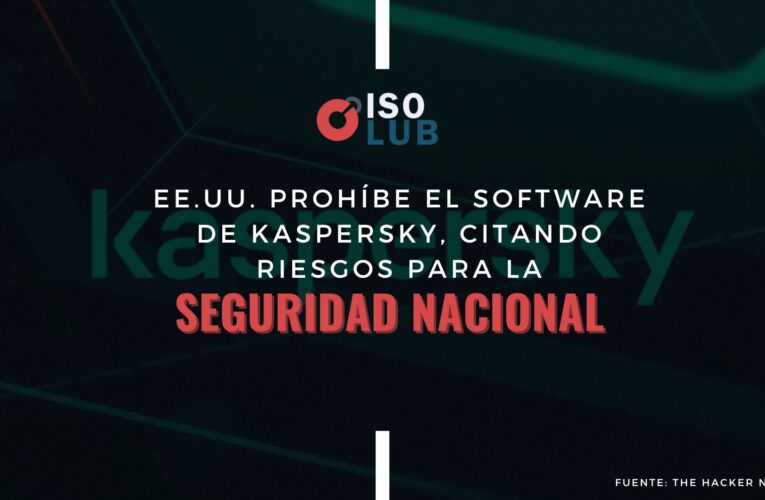 EE.UU. prohíbe el software de Kaspersky, citando riesgos para la seguridad nacional
