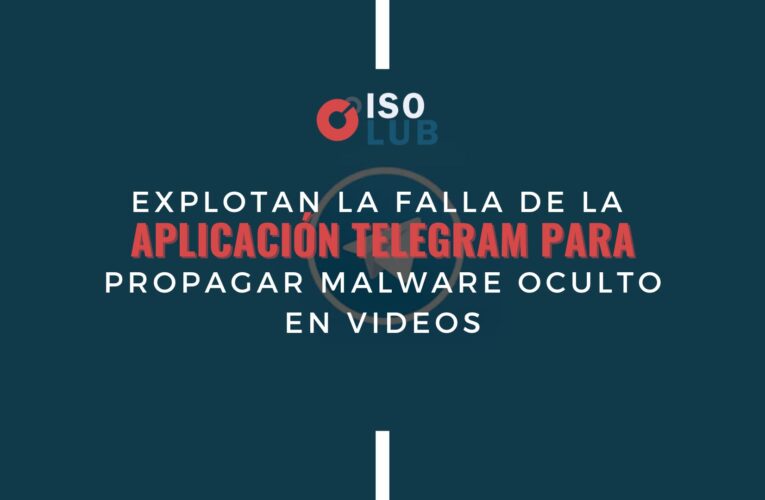 Explotan la falla de la aplicación Telegram para propagar malware oculto en videos